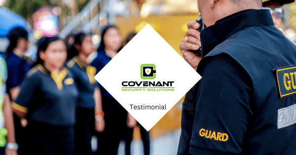 Testimonial – Covenant Security Solutions