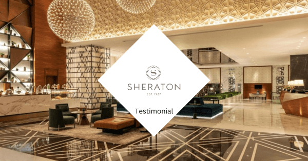 Testimonial – Sheraton Grand Hotel