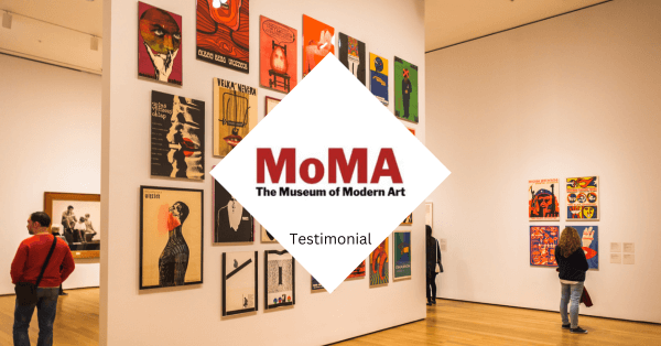 Testimonial – Museum of Modern Art