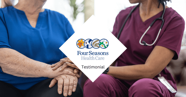 Testimonial – Four Seasons Healthcare